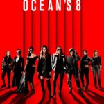 دانلود فیلم Oceans Eight 2018 با زیرنویس فارسی چسبیده