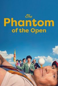 دانلود فیلم The Phantom of the Open 2021 با زیرنویس فارسی چسبیده