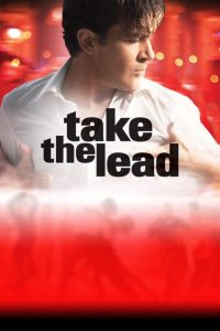 دانلود فیلم Take the Lead 2006 با زیرنویس فارسی چسبیده